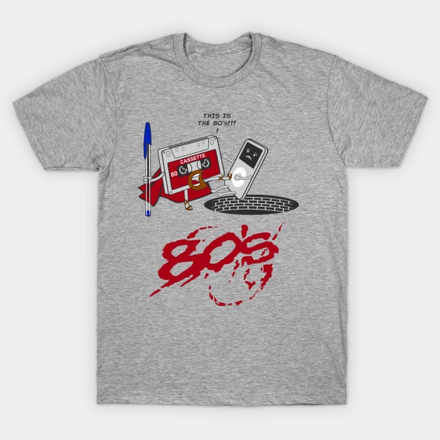 This is the 80,s!!! T-Shirt by Melonseta